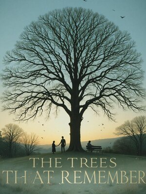 cover image of The Trees That Remember